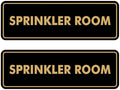 Signs ByLITA Standard Sprinkler Room Sign (Black/Gold) - Small 2 Pack